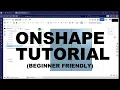 Onshape Tutorial For Absolute Beginners