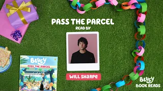 Pass The Parcel Bluey Book Read Aloud by Will Sharpe 🎁 | Bluey Book Reads 💙 | Bluey