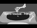 Download Lagu GHOSTEMANE - Fed Up (Lyrics)