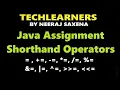Java Assignment and shorthand operators