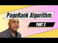 PageRank Pt 2 Iterating Over the PageRank Vector to Rank Web Pages How Google Search Works