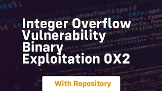 Integer overflow vulnerability binary exploitation 0x2