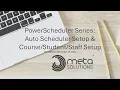 PowerScheduler Series Auto Scheduler Setup Process