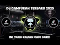 DJ CAMPURAN VIRAL TIKTOK 2025 JEDAG JEDUG FULL BASS TERBARU 