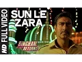 Download Lagu Official: Sun Le Zara Full VIDEO Song | Singham Returns | Ajay Devgn  Kareena Kapoor
