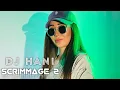 Download Lagu Dj Hani - Scrimmage 2 @djhanii
