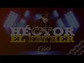 MIX HECTOR EL FATHER -  DJ EISEI (Déjale caer to el peso, El Teléfono, Tu quieres duro)