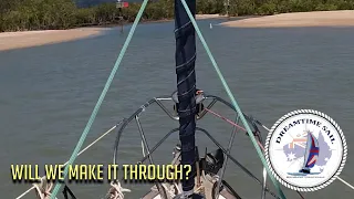 Will we make it? – The tight creek entry to Cairn’s  Bluewater Marina – Episode 27