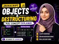 JavaScript Objects Destructuring Explained Complete Tutorial for Beginners