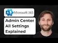 Microsoft 365 Admin Center Tutorial All Settings Explained 2026 Guide