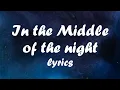 Download Lagu In the middle of the night tiktok song (lyrics)