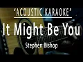 Download Lagu It might be you - Stephen Bishop (Acoustic karaoke)