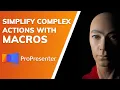 ProPresenter 7 - Simplify Complex Actions with Macros