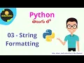03 - String Formatting in Python Python Coding in Telugu Python Tutorial for beginners