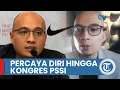 Download Lagu Arif Putra Wicaksono Tetap Percaya Diri Jadi Calon Ketum hingga Kongres Luar Biasa PSSI