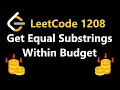 Get Equal Substrings Within Budget - Leetcode 1208