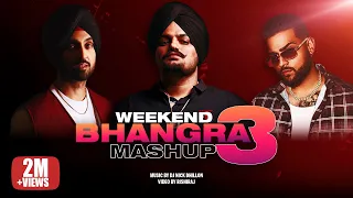 weekend bhangra mashup 3 nick dhillon diljit dosanjh shubh u0026 more 2023