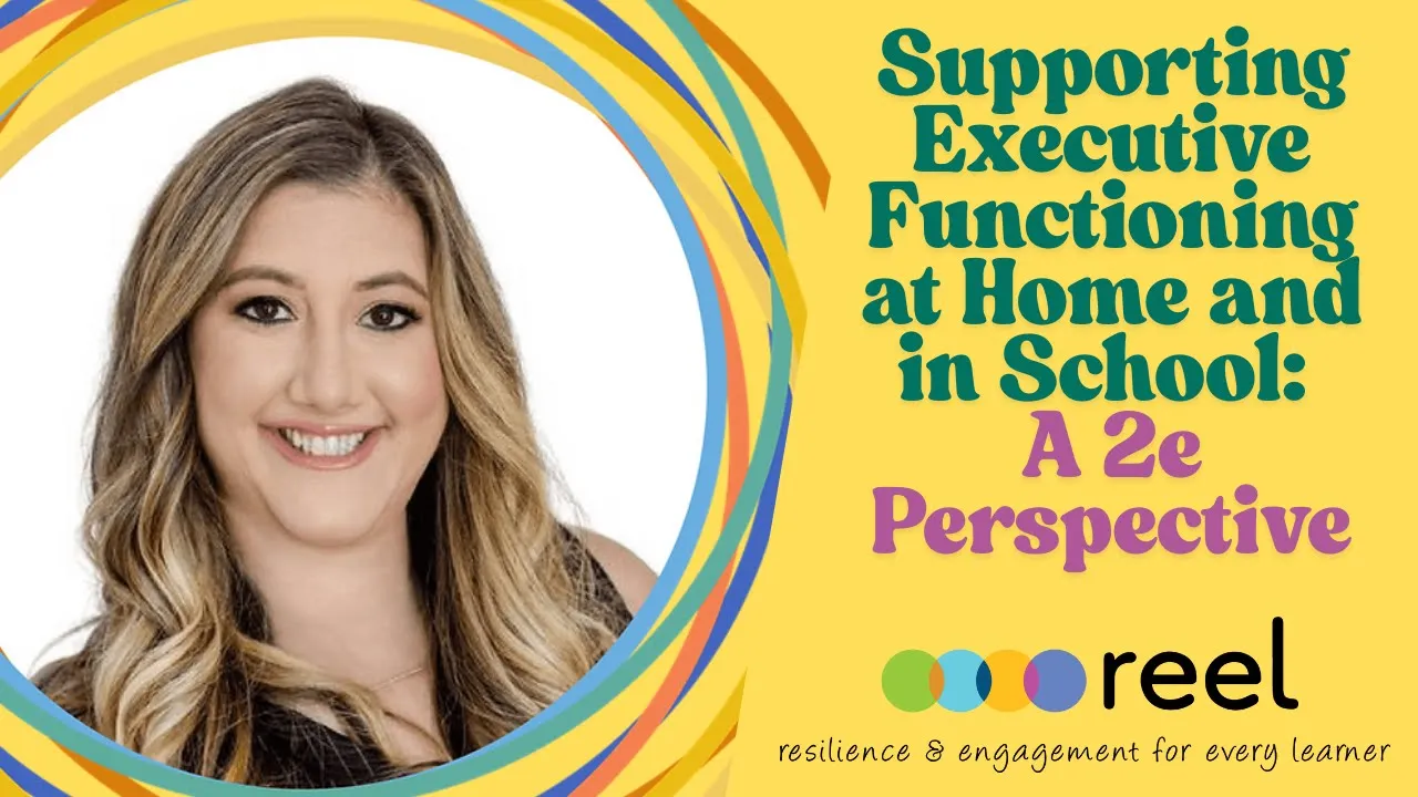 Supporting Executive Functioning at Home and in School: A 2e Perspective