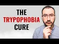 How To Cure Your Trypophobia From a Licensed Therapist