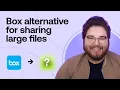 The Best Box Alternative for Large Files in 2026