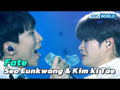Download MP3 Fate (Original : Lee Sun Hee) - Seo Eunkwang \u0026 Kim ki Tae [Immortal Songs 2] | KBS WORLD TV 230107