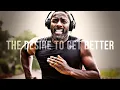 Download Lagu THE DESIRE TO GET BETTER - Best Morning Motivational Video Speeches Compilation 2025