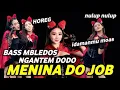 Download Lagu DJ MENINA DO JOB FULL PARTY X BATTLE VIRAL DANCER  KARNAVAL BASS NGANTEM