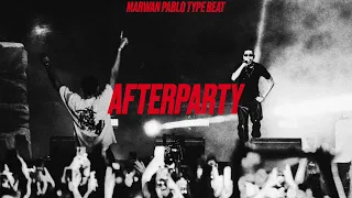 FREE MARWAN PABLO TYPE BEAT AFTERPARTY مروان بابلو تايب بيت 