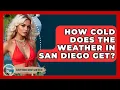 How Cold Does the Weather in San Diego Get Everything About San Diego