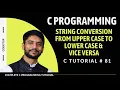 String Conversion from Upper Case to Lower Case Vice Versa In Hindi