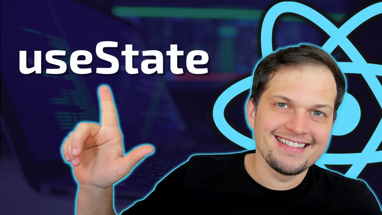 APRENDA USESTATE - SIMPLIFICANDO OS HOOKS DO REACT
