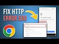 How To FIX Http Error 500 Internal Server Error Google Chrome On Android Full Guide
