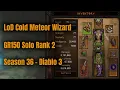 Season 36 LoD Cold Meteor Wizard GR150 Solo Rank 2 - Diablo 3