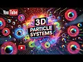 Master 3D Particle Systems Follow the Mouse