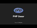 Belajar PHP Dasar Tutorial Lengkap