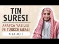 Lagu Tin suresi anlamı dinle Alaa Aqel (Tin suresi arapça yazılışı okunuşu ve meali)