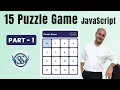 15 Puzzle game in JavaScript Part-1 Number shifting Setup Satyaansh Softech Pvt Ltd