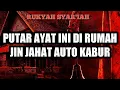 Download Lagu Ayat Pengusir Jin Dalam Rumah Paling Cepat | 5 Menit Langsung Kabur