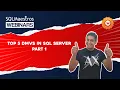 Top 5 DMVs in SQL Server - Part 1