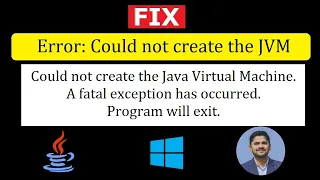 Fix Could not create the Java Virtual Machine A fatal exception has occurred Program will exit