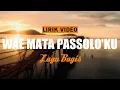 Download Lagu LIRIK VIDEO ~LAGU BUGIS WAE MATA PASSOLO'KU Ke..gani Ada Tongeng MuKe..gani Janci Mutaroe
