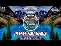 Download Lagu DJ FREE FALL TIKTOK VIRAL REMIX TERBARU 2023 JEDAG JEDUG FULL BASS !