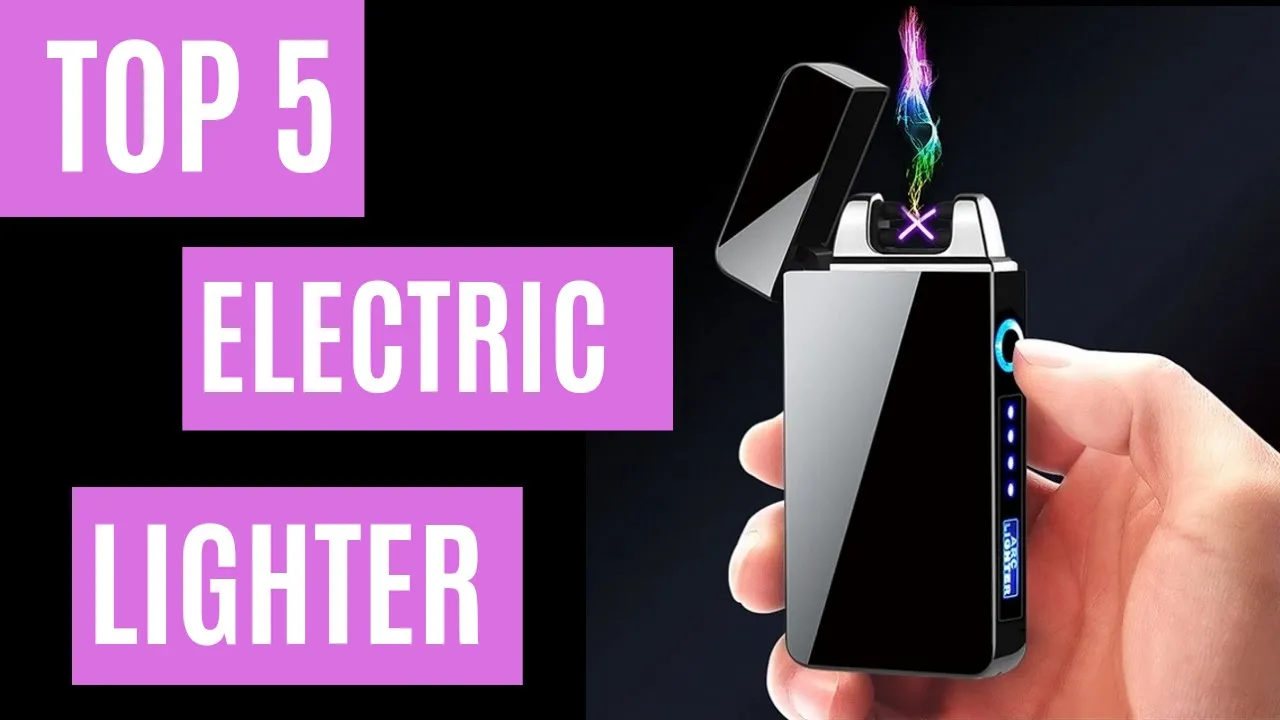 Top 5 best electric lighter (Future equipment)