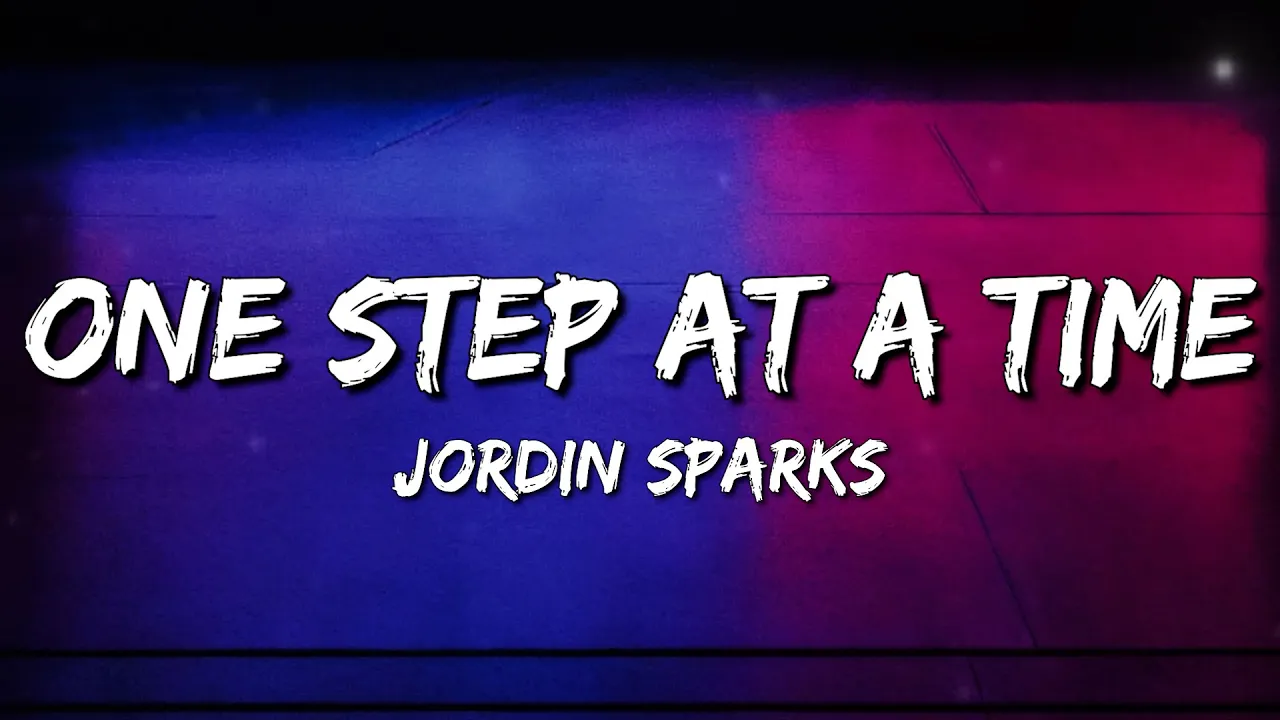 Jordin Sparks - One Step At a Time (Lyrics)
