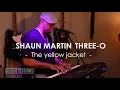 Shaun Martin Three-o The Yellow Jacket
