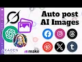 Full Social Media Automation AI images | IG, YT, TikTok, X, Threads, Pinterest with Make.com