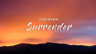 josh rubin surrender lyrics 