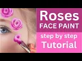 Roses Face Painting Tutorial