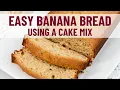 Make an Easy Banana Bread with a Cake Mix