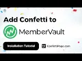 MemberVault ConfettiPage com Confetti Code installation tutorial